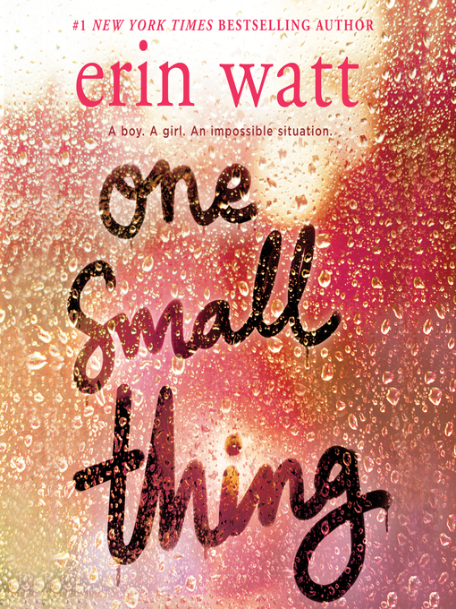 Title details for One Small Thing by Erin Watt - Available